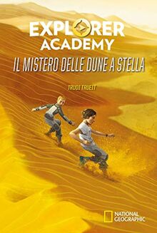 Il mistero delle dune a stella. Explorer Academy