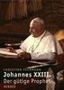 Johannes XXIII. Der gütige Prophet
