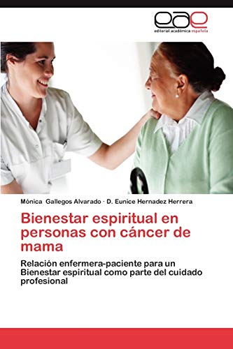 Bienestar espiritual en personas con cáncer de mama: Relación enfermera-paciente para un Bienestar espiritual como parte del cuidado profesional