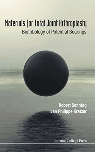 Materials for Total Joint Arthroplasty: Biotribology of Potential Bearings