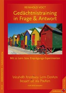 Gedächtnistraining in Frage & Antwort: Weshalb kreatives Lern-Denken besser ist als Pauken