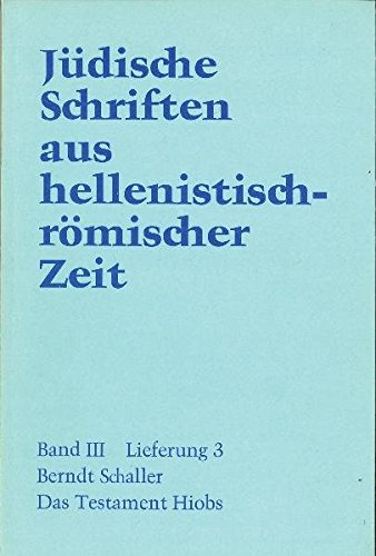 Jüdische Schriften aus hellenistisch-römischer Zeit, Bd 3: Unterweisung in lehrhafter Form: Das Testament Hiobs