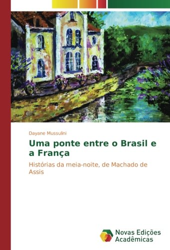Uma ponte entre o Brasil e a França: Histórias da meia-noite, de Machado de Assis