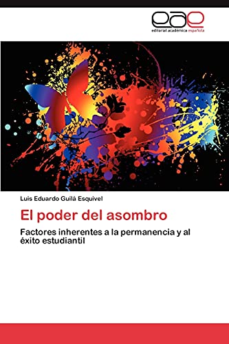 El poder del asombro: Factores inherentes a la permanencia y al éxito estudiantil
