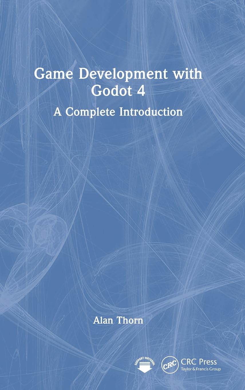 Alan Thorn Game Development With Godot 4, A Complete Introduction