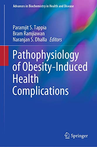 Pathophysiology of Obesity-Induced Health Complications (Advances in Biochemistry in Health and Disease, 19, Band 19)