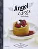 Angel cakes : recettes divines