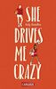 She Drives Me Crazy: Eine witzige, romantische Enemies-to-Lovers-Story ab 14