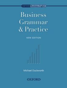 Business Grammar and Practice: Intermediate to Upper-Intermediate - Student's Book