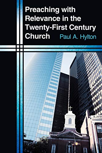 Preaching With Relevance in the Twenty-First Century Church