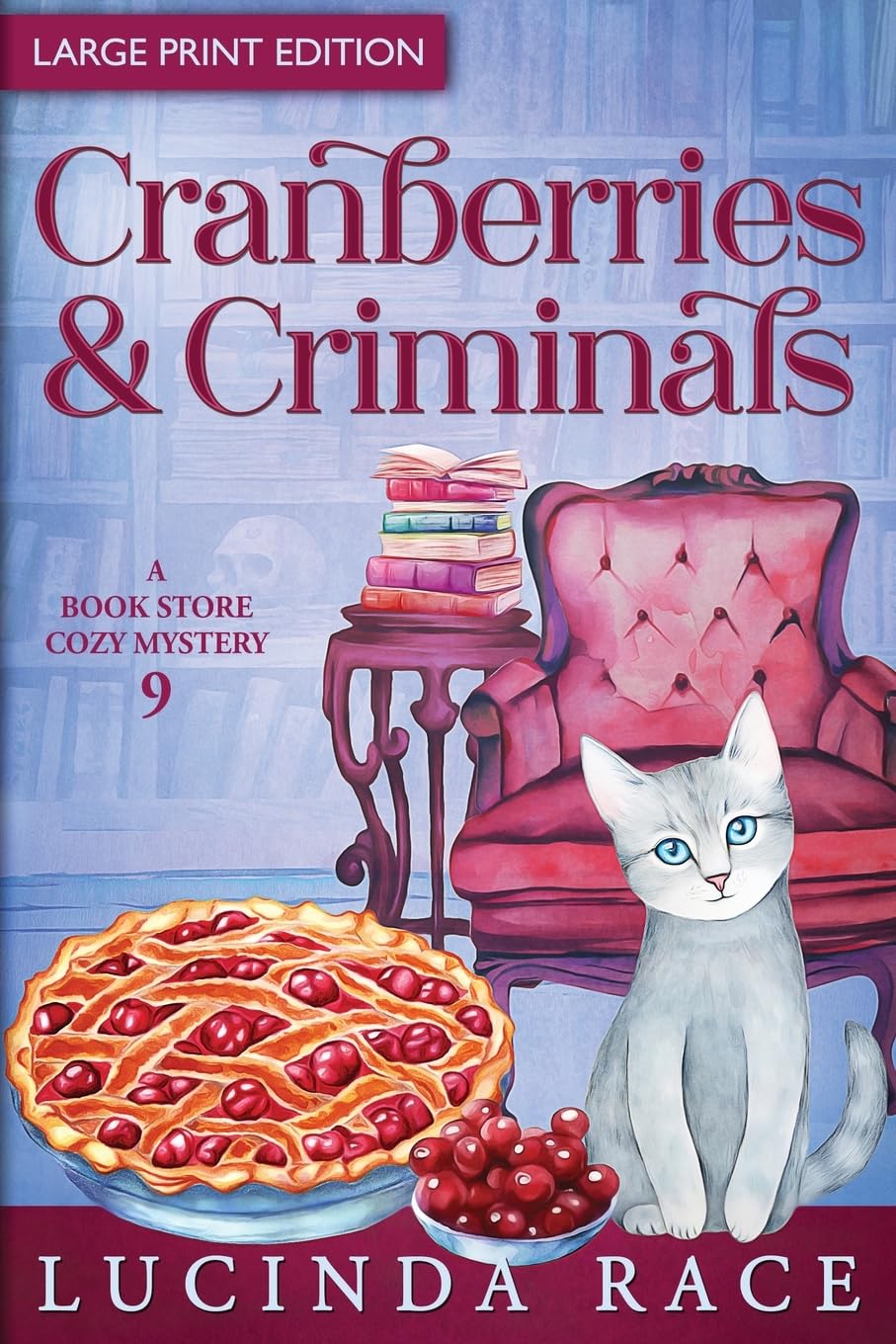 Cranberries and Criminals LP: A Paranormal Witch Cozy Mystery (A Bookstore Cozy Mystery, Band 9)