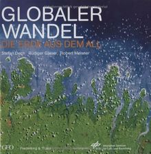 Globaler Wandel: Die Erde aus dem All