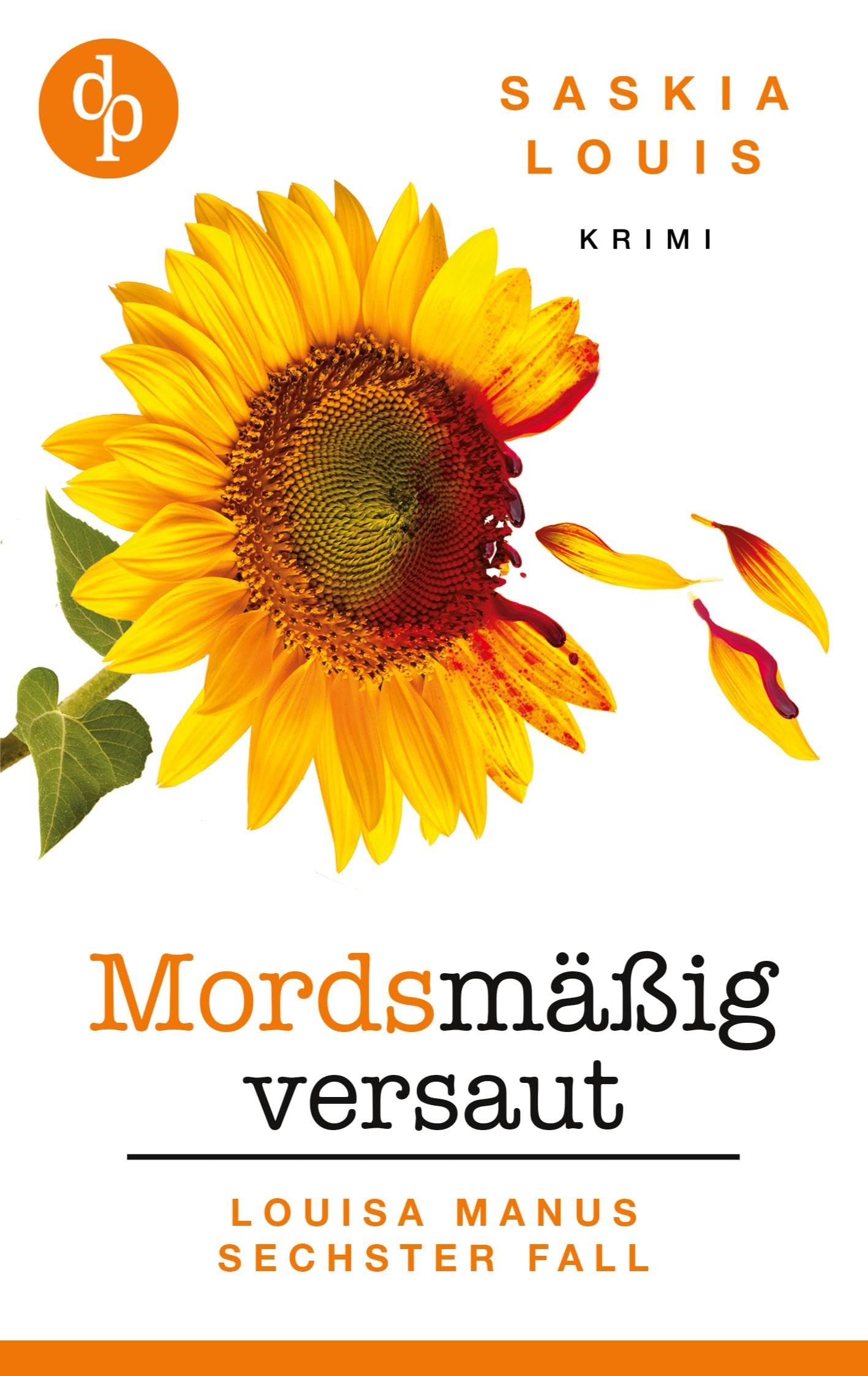 Mordsmäßig versaut: Louisa Manus sechster Fall