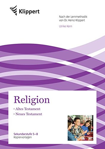Altes Testament - Neues Testament: Sekundarstufe 5-8. Kopiervorlagen (5. bis 8. Klasse) (Klippert Sekundarstufe)