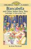 Biancabella and Other Italian Fairy Tales (Dover Children's Thrift Classics)