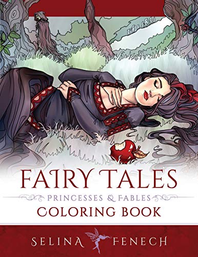 Selina Fenech Fairy Tales, Princesses, And Fables Coloring Book (Fantasy Coloring By Selina, Band 20)