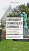 Derniers domiciles connus : guide des tombes de personnalités belges. Vol. 2. Région bruxelloise et communes à facilités