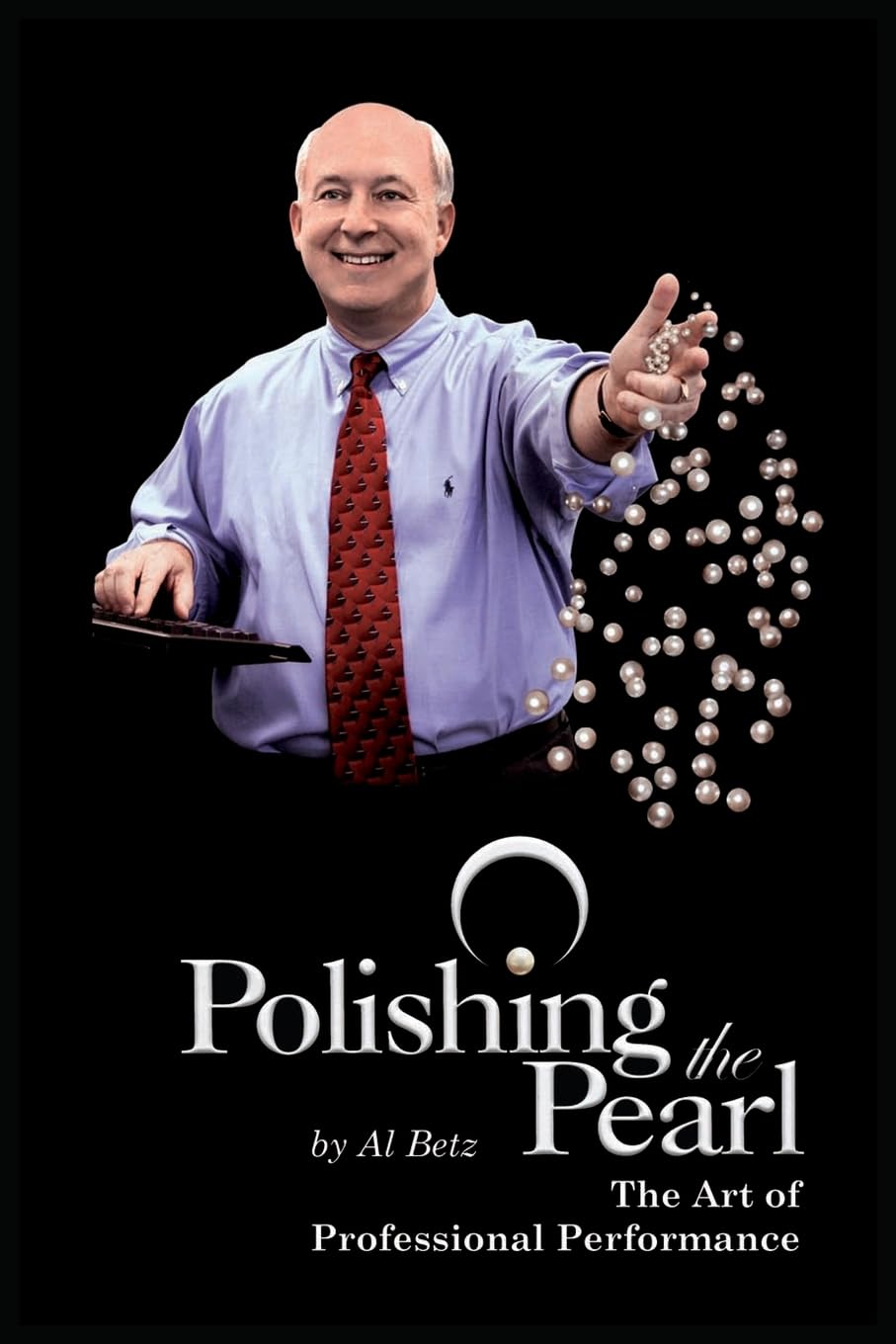POLISHING THE PEARL: The Art of Professional Performance