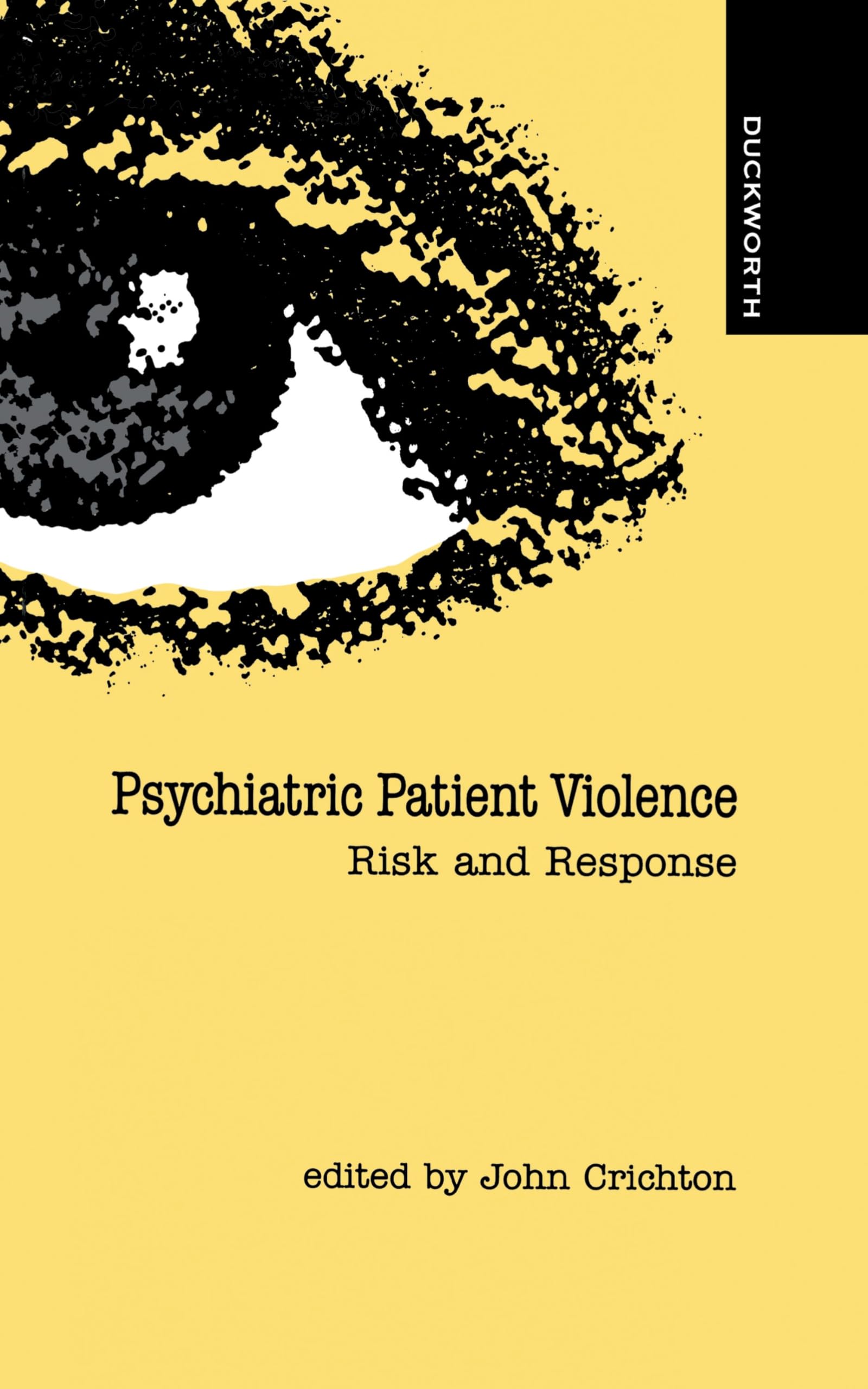 Psychiatric Patient Violence: Risk & Response