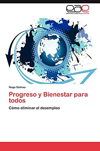 Progreso y Bienestar para todos: Cómo eliminar el desempleo
