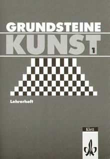 Grundsteine Kunst 1 Lehrerheft