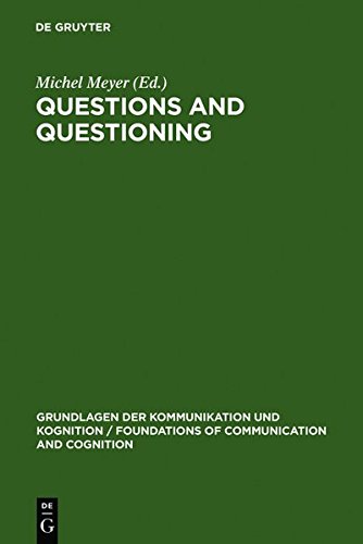 Questions and Questioning (Grundlagen der Kommunikation und Kognition / Foundations of Communication and Cognition)