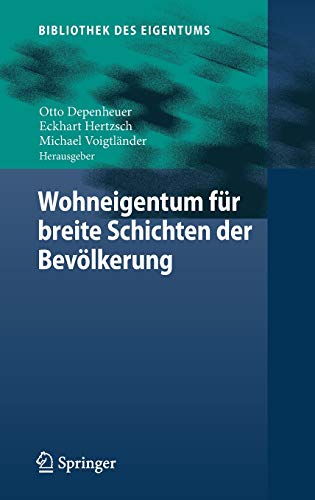 Wohneigentum für breite Schichten der Bevölkerung (Bibliothek des Eigentums (18), Band 18)