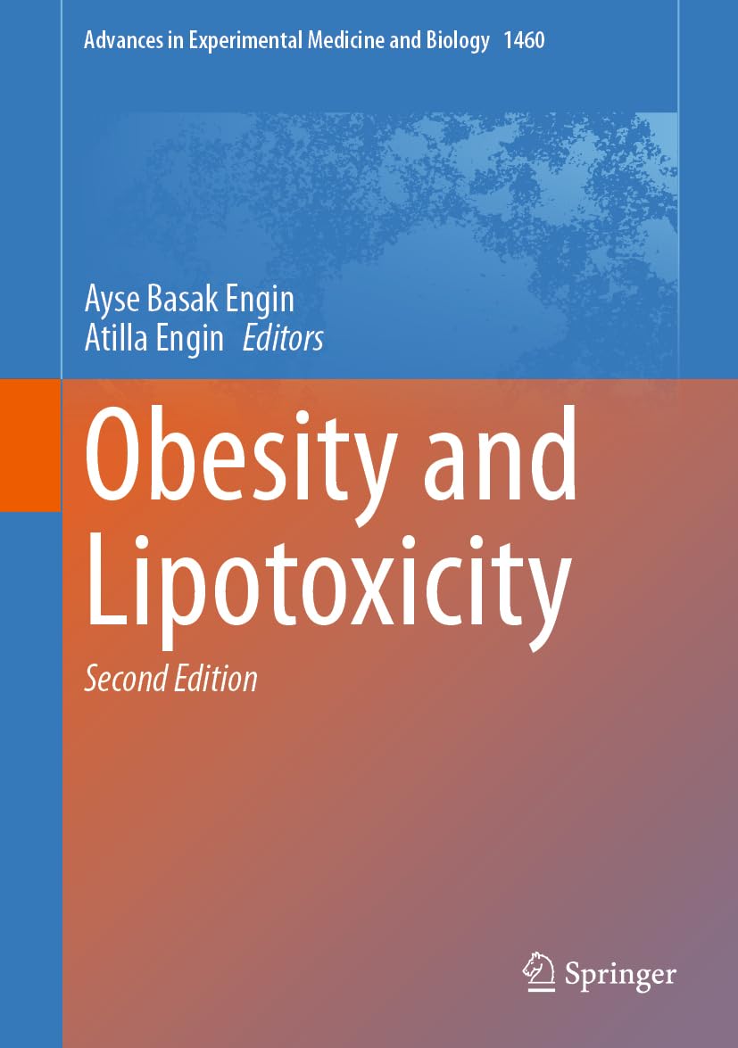 Obesity and Lipotoxicity (Advances in Experimental Medicine and Biology, 1460, Band 1460)