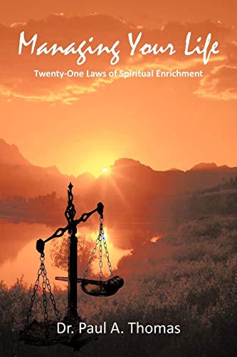 Managing Your Life: Twenty-One Laws of Spiritual Enrichment