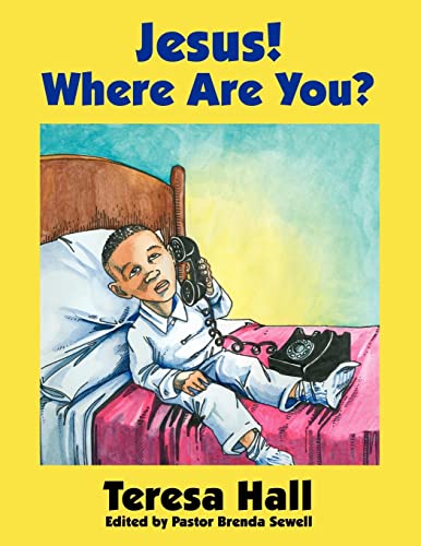 Jesus! Where Are You?