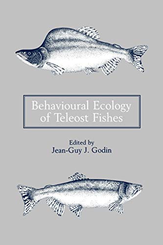 Behavioural Ecology of Teleost Fishes