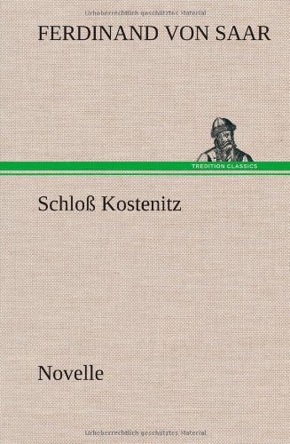 Schloß Kostenitz: Novelle
