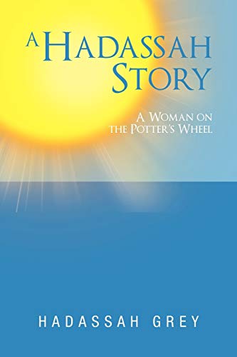 A Hadassah Story: A Woman On The Potter's Wheel