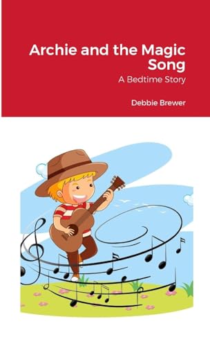 Archie and the Magic Song: A Bedtime Story