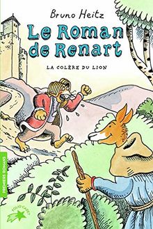 Le roman de Renart. Vol. 2. La colère du lion