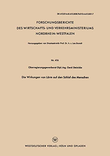 Die Wirkungen von Lärm auf den Schlaf des Menschen (Forschungsberichte des Wirtschafts- und Verkehrsministeriums Nordrhein-Westfalen, 416, Band 416)