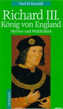 Richard III. König von England. Mythos und Wirklichkeit