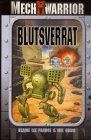 Battletech. Blutsverrat. Mech Warrior. Ein Mechkrieger- Roman