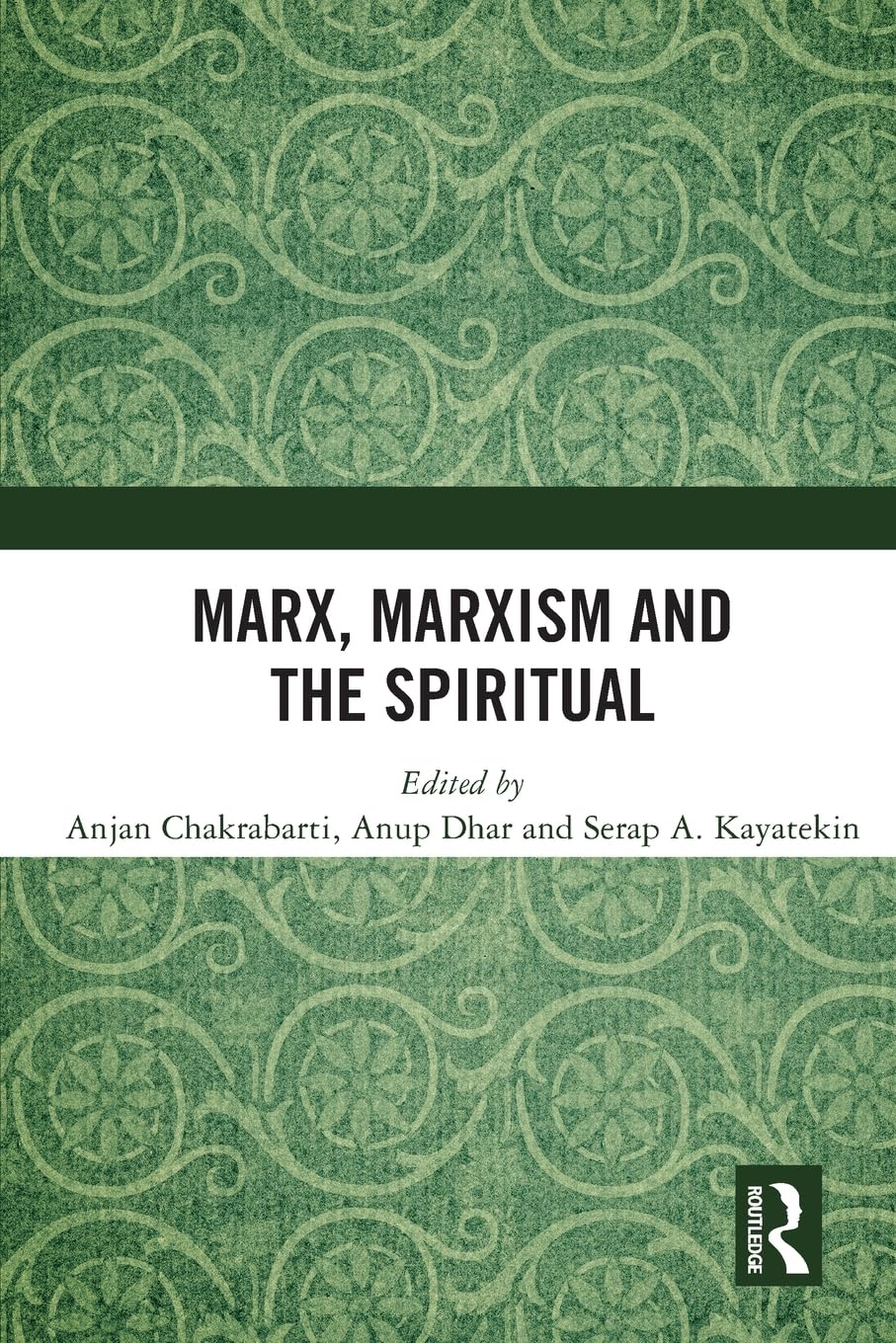 Marx, Marxism and the Spiritual