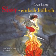 Sissy - einfach höllisch: Sissy das Teufelsmädchen - Hörbuch für Kinder ab 8 Jahre