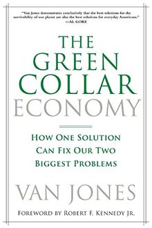 The Green Collar Economy: How One Solution Can Fix Our Two Biggest Problems