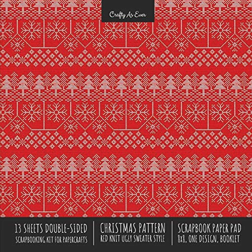 Christmas Pattern Scrapbook Paper Pad 8x8 Decorative Scrapbooking Kit for Cardmaking Gifts, DIY Crafts, Printmaking, Papercrafts, Red Knit Ugly Sweater Style
