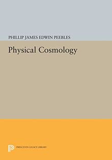 Physical Cosmology (Princeton Series in Physics)