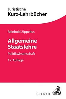 Allgemeine Staatslehre (Kurzlehrbücher für das Juristische Studium)