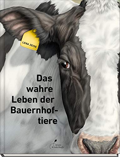 Das wahre Leben der Bauernhoftiere - Lena Zeise Gebunden