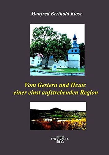 Vom Gestern und Heute einer einst aufstrebenden Region