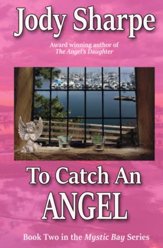 To Catch an Angel (Mystic Bay Series, Band 3)