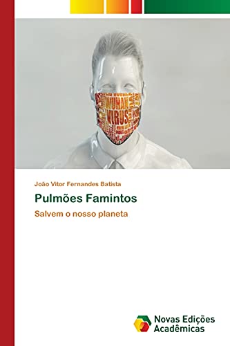 Pulmões Famintos: Salvem o nosso planeta