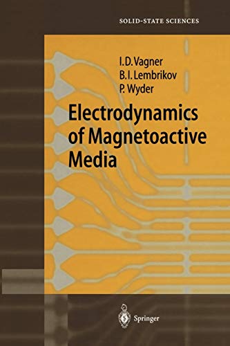 Electrodynamics of Magnetoactive Media (Springer Series in Solid-State Sciences, 135, Band 135)