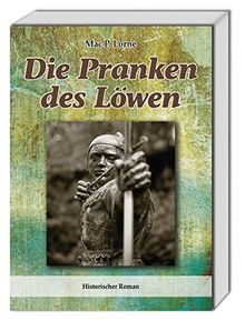 Die Pranken des Löwen: Historischer Roman